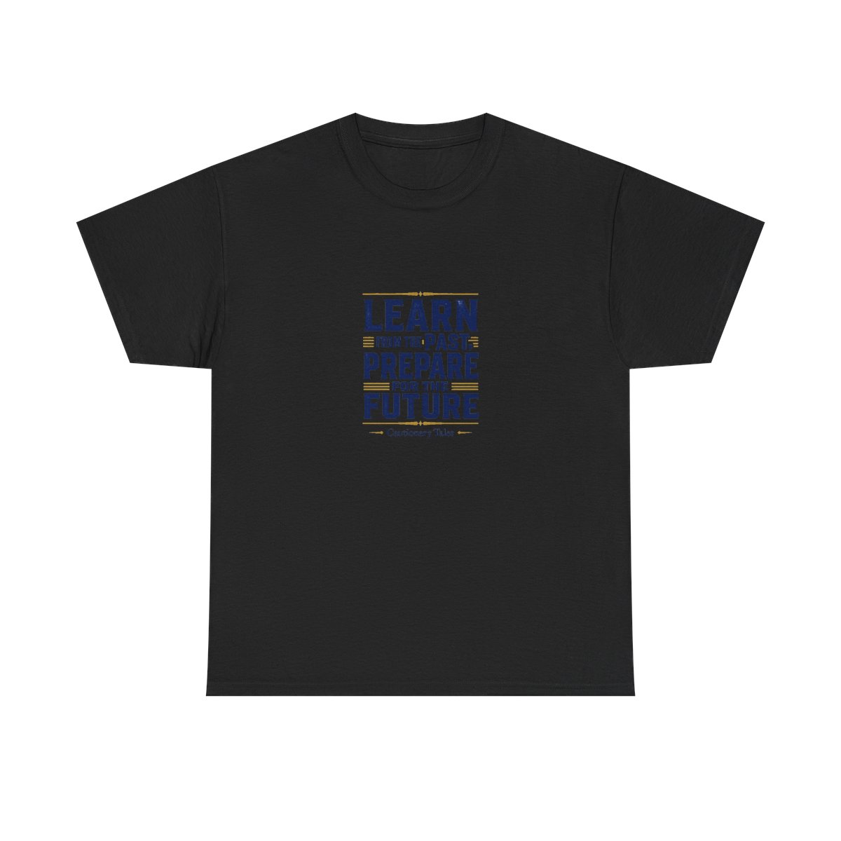 Cautionary Tales "Learn from the Past, Prepare for the Future" Unisex Tee