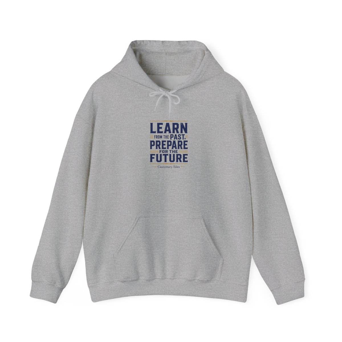 Cautionary Tales "Learn from the Past, Prepare for the Future" Hoodie - Official Hoodies merchandise