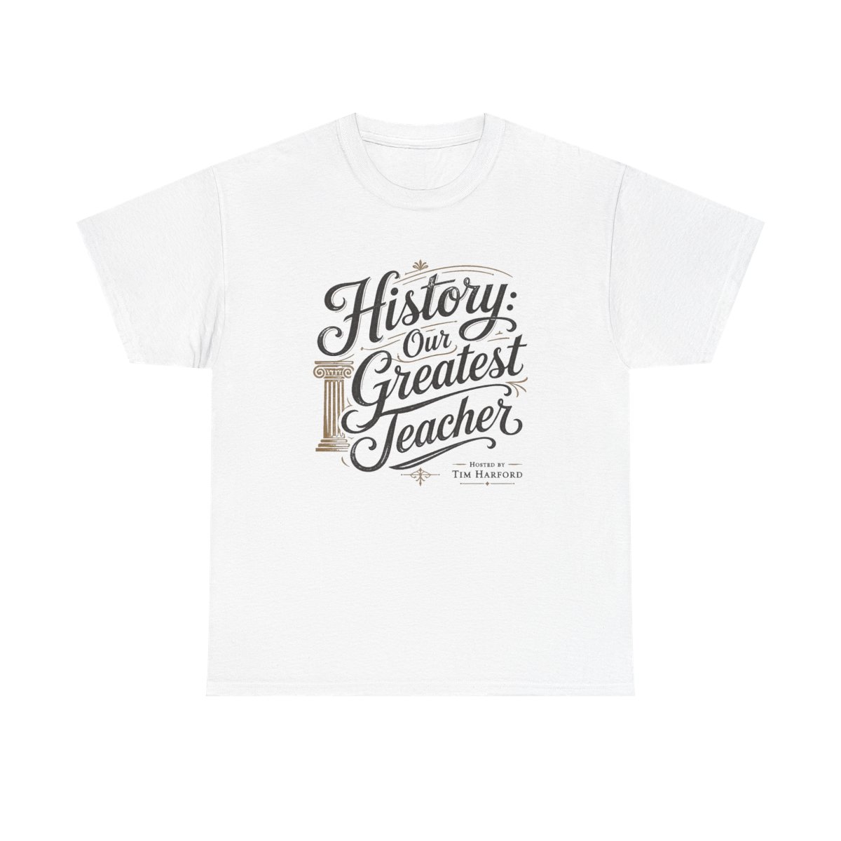 Cautionary Tales "History: Our Greatest Teacher" Unisex Tee - Official T-Shirts merchandise