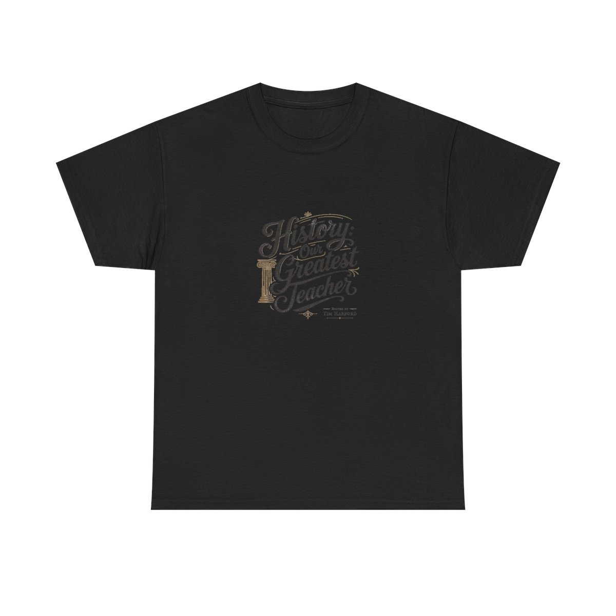 Cautionary Tales "History: Our Greatest Teacher" Unisex Tee