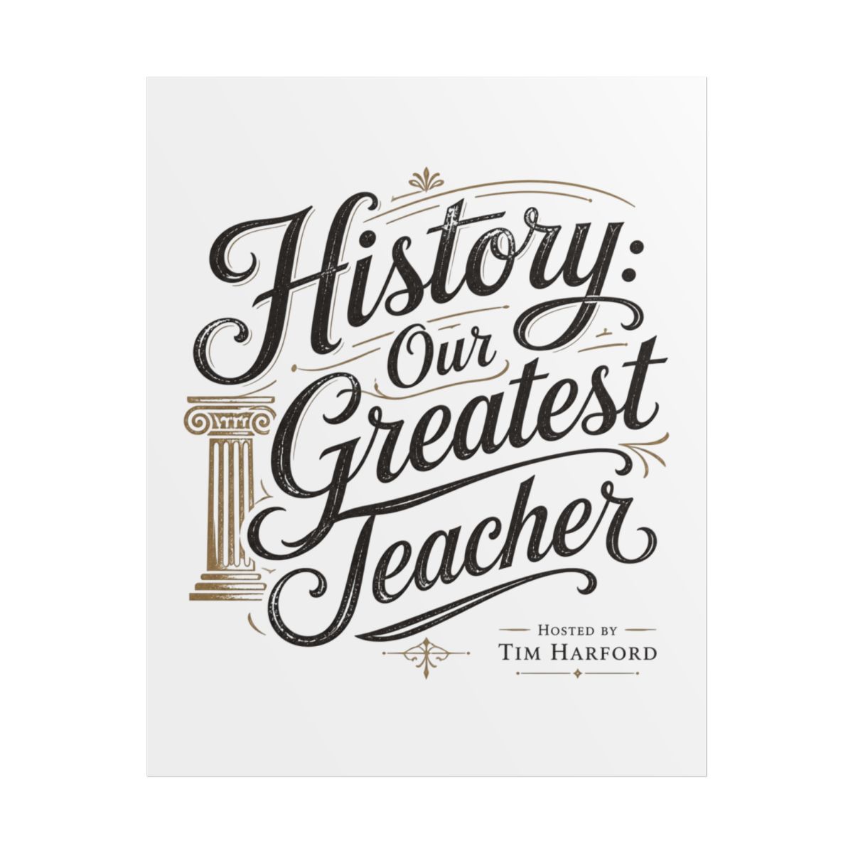 Cautionary Tales "History: Our Greatest Teacher" Poster