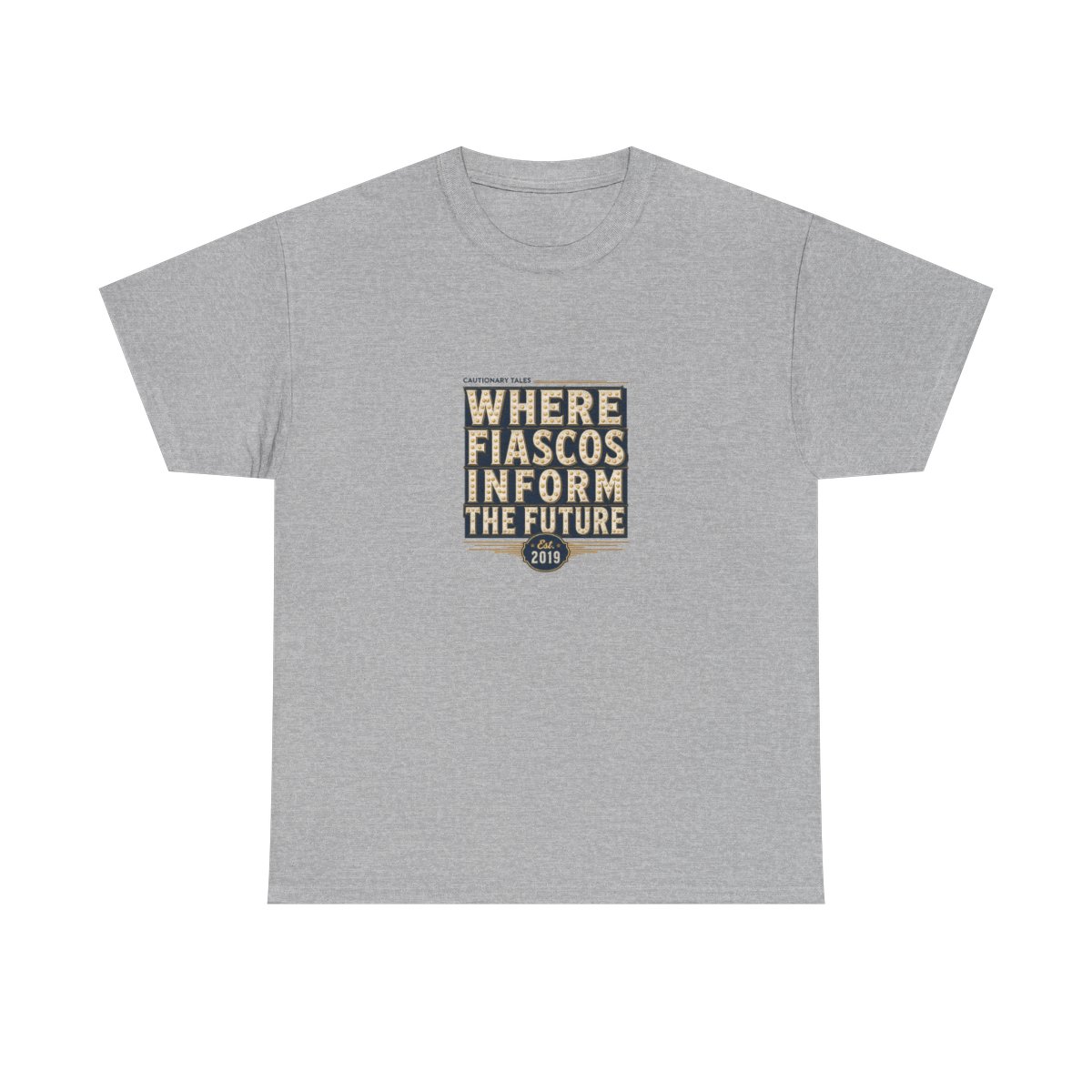 Cautionary Tales "Where Fiascos Inform the Future" Unisex Tee - alternate angle 3, merchandise