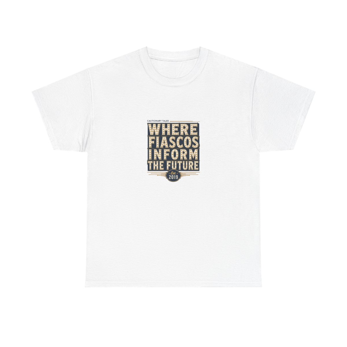 Cautionary Tales "Where Fiascos Inform the Future" Unisex Tee - alternate angle 5, merchandise