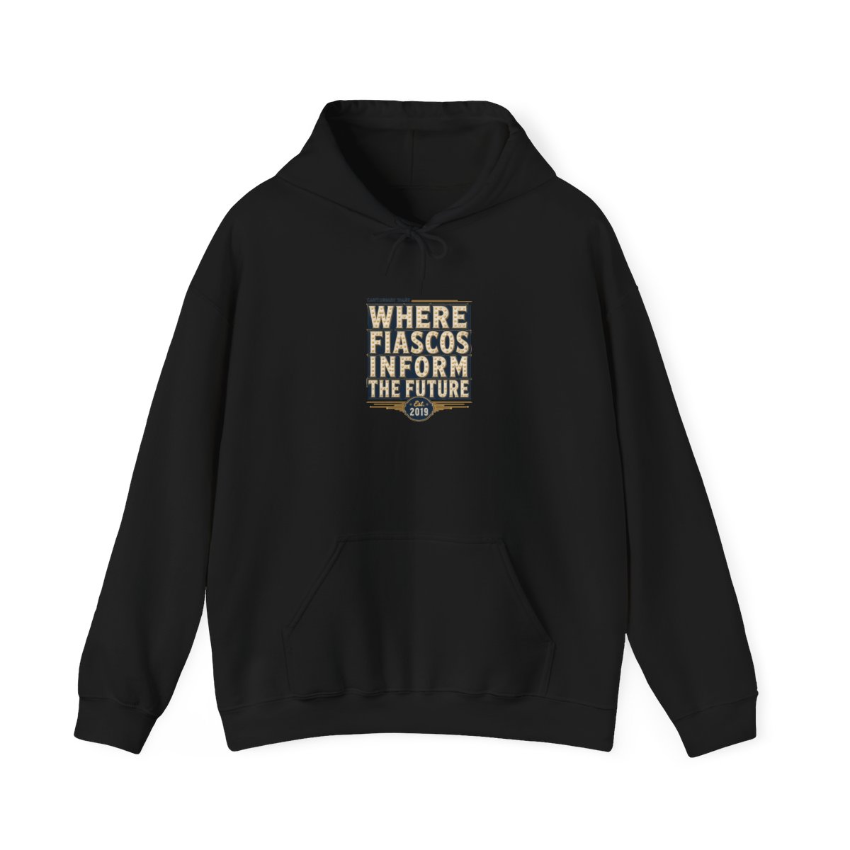 Cautionary Tales "Where Fiascos Inform the Future" Hoodie — official Cautionary Tales Hoodies