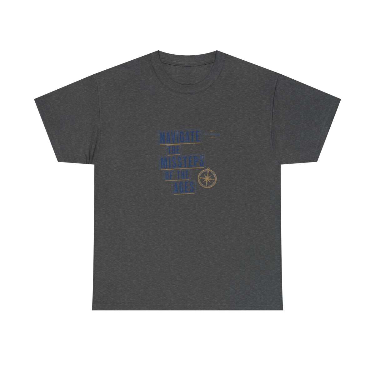 Cautionary Tales "Navigate the Missteps of the Ages" Unisex Tee - alternate angle 4, merchandise