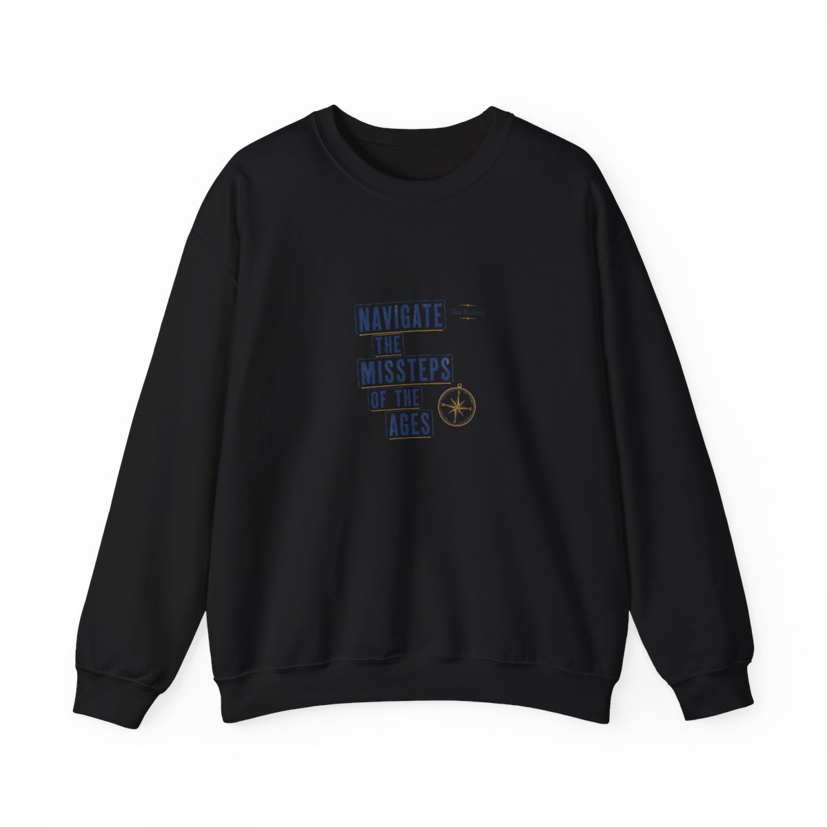 Cautionary Tales "Navigate the Missteps of the Ages" Crewneck