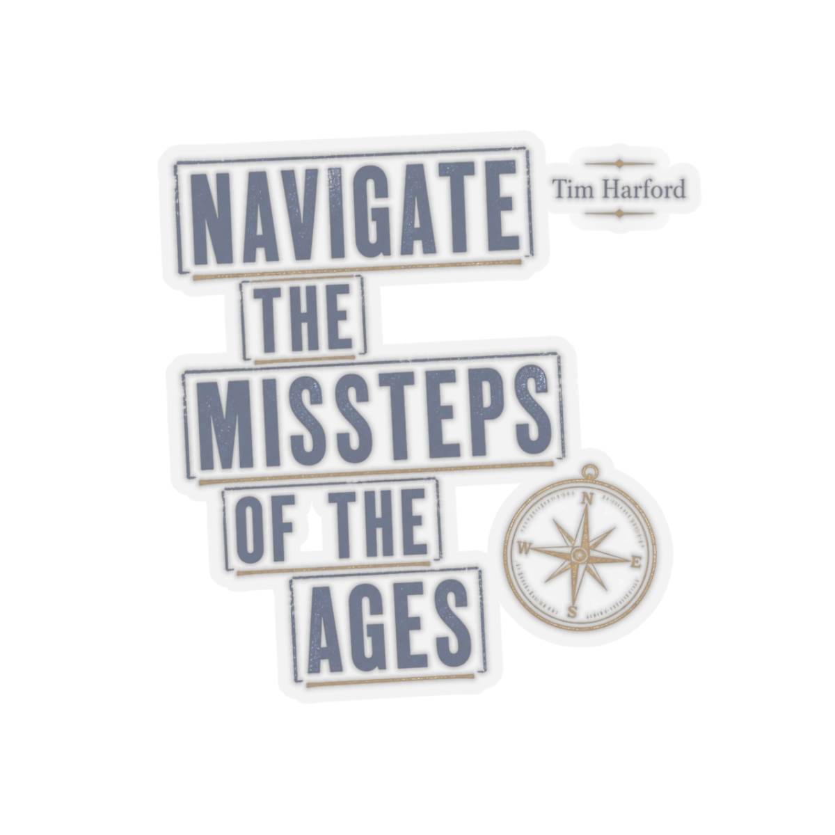Cautionary Tales "Navigate the Missteps of the Ages" Sticker
